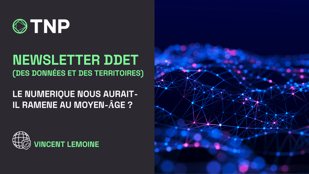 Newsletter DDET | Le numérique nous aurait-il ramené au Moyen-Âge ?