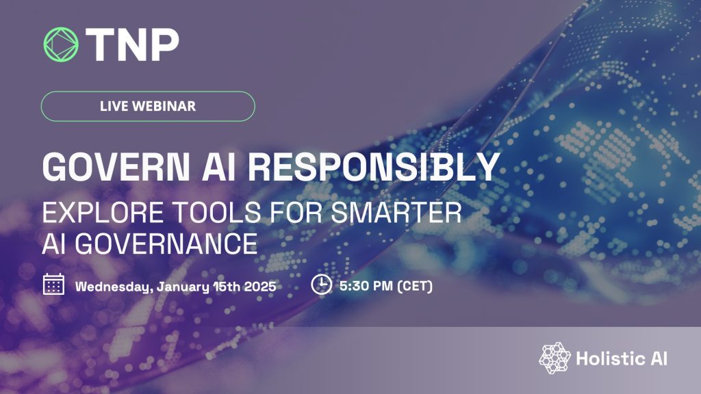 Webinar | Govern AI Responsibly: with Holistic AI