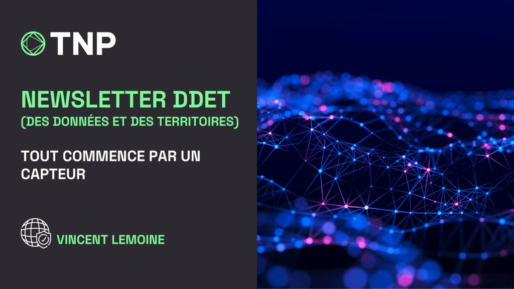 Newsletter DDET | Tout commence par un capteur